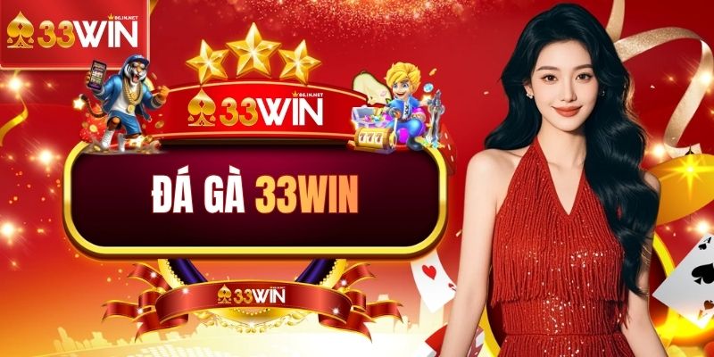 Thông tin giới thiệu về chuyên mục đá gà 33WIN